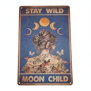 Stay Wild Moon Child Metal Sign